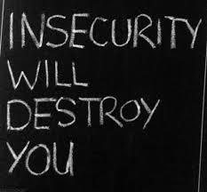 insecurity