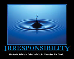 irresponsibility