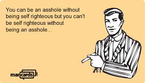 self-righteous