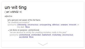 unwittingly